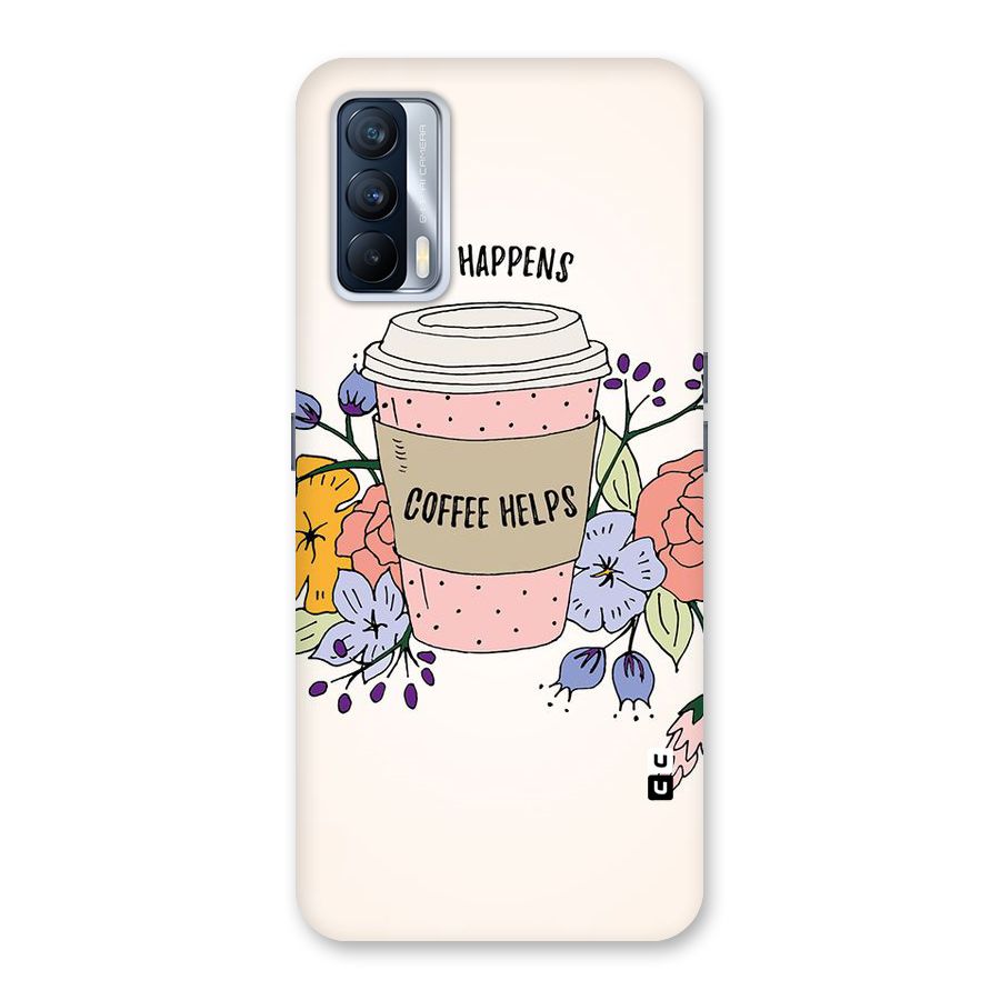 Life Happens Back Case for Realme X7