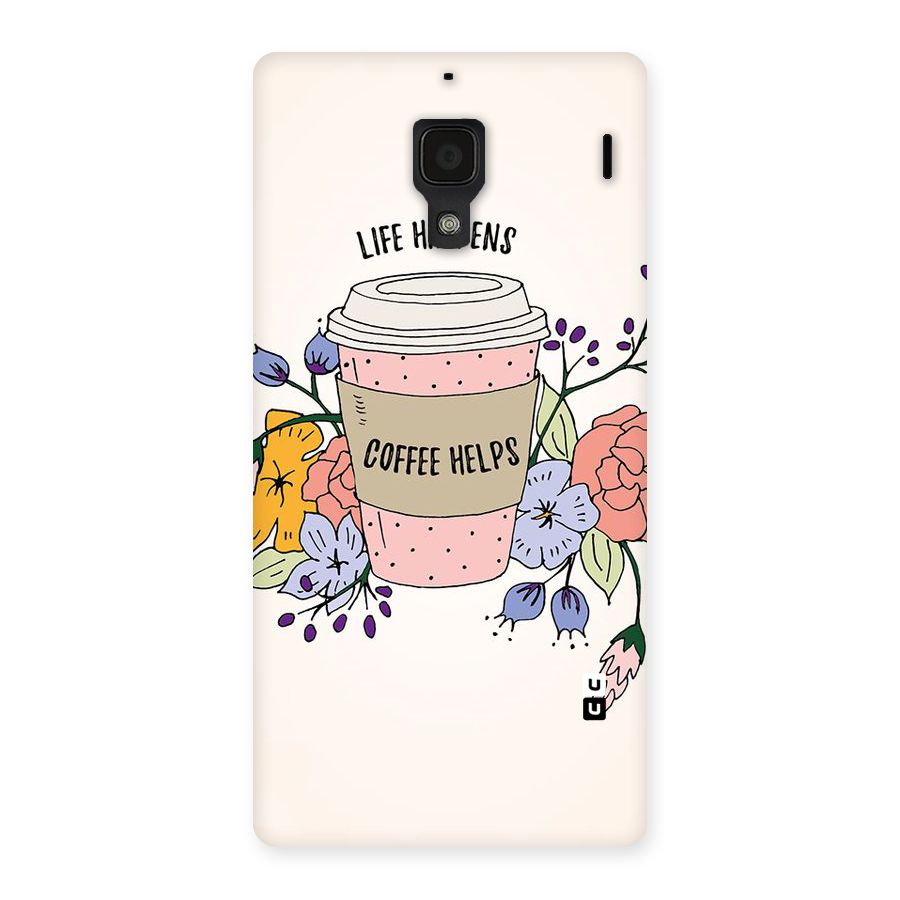 Life Happens Back Case for Redmi 1S