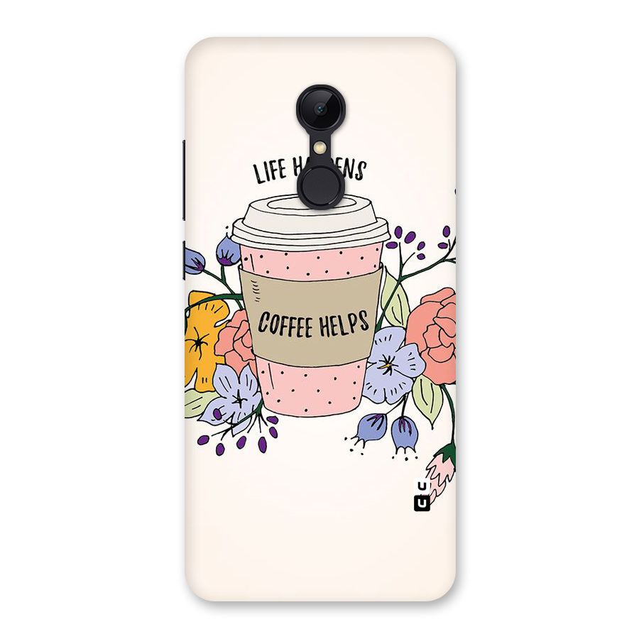 Life Happens Back Case for Redmi 5