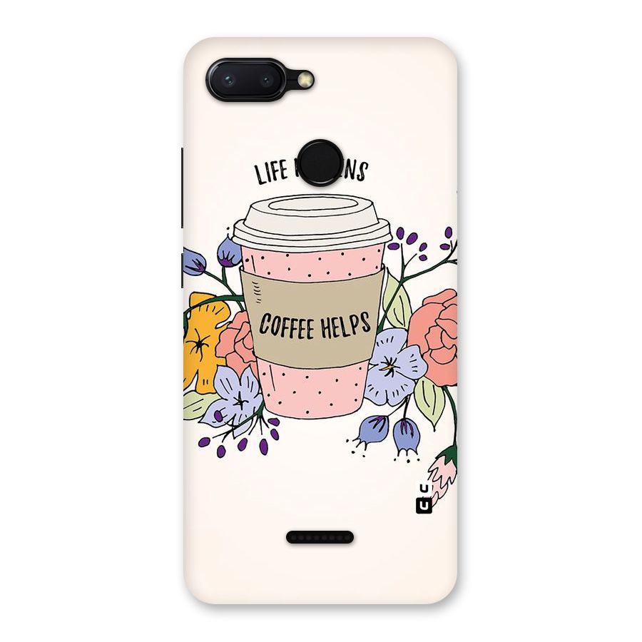 Life Happens Back Case for Redmi 6