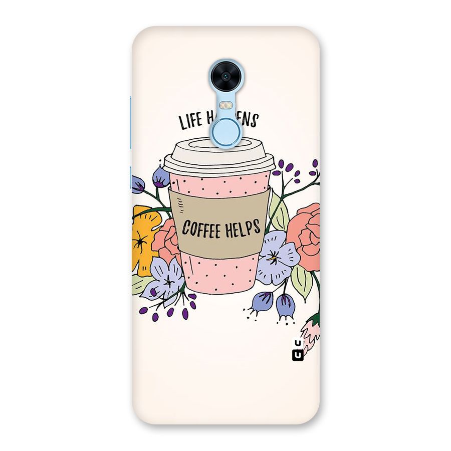 Life Happens Back Case for Redmi Note 5