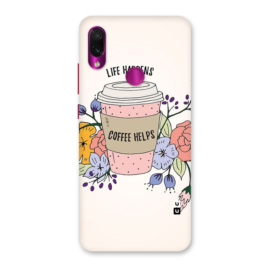 Life Happens Back Case for Redmi Note 7 Pro