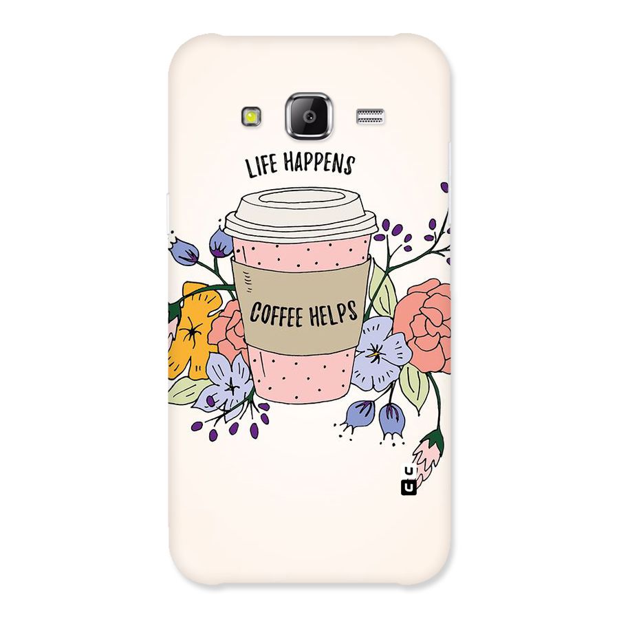 Life Happens Back Case for Samsung Galaxy J2 Prime