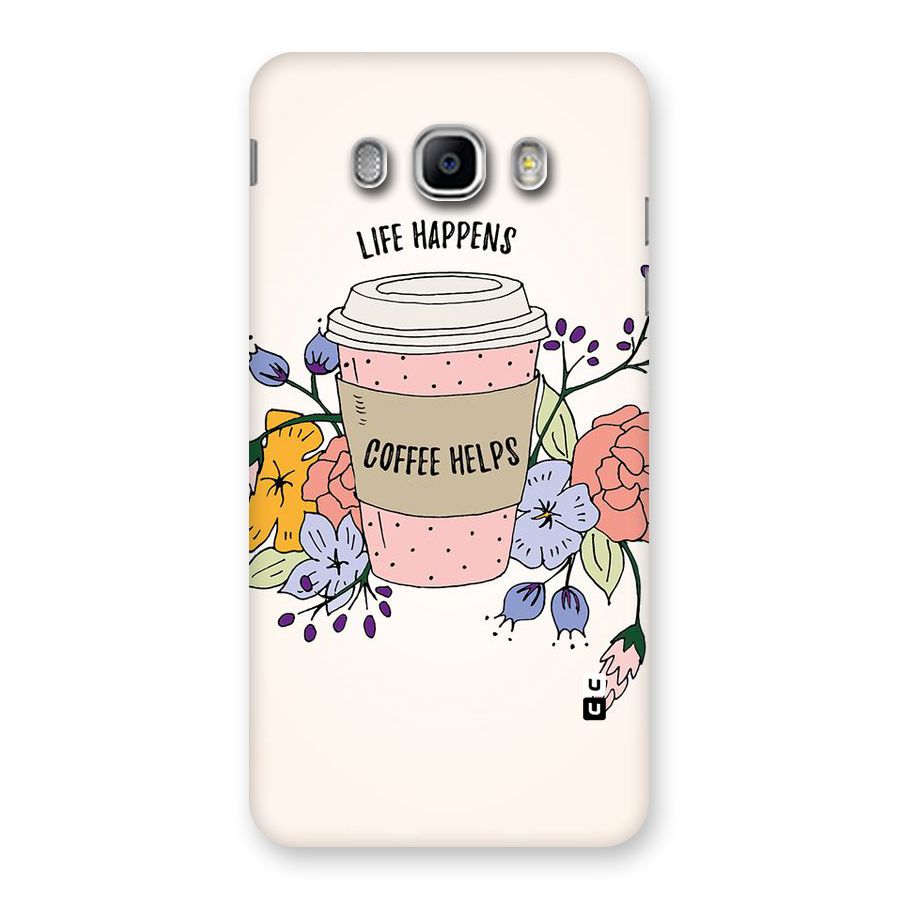Life Happens Back Case for Samsung Galaxy J5 2016