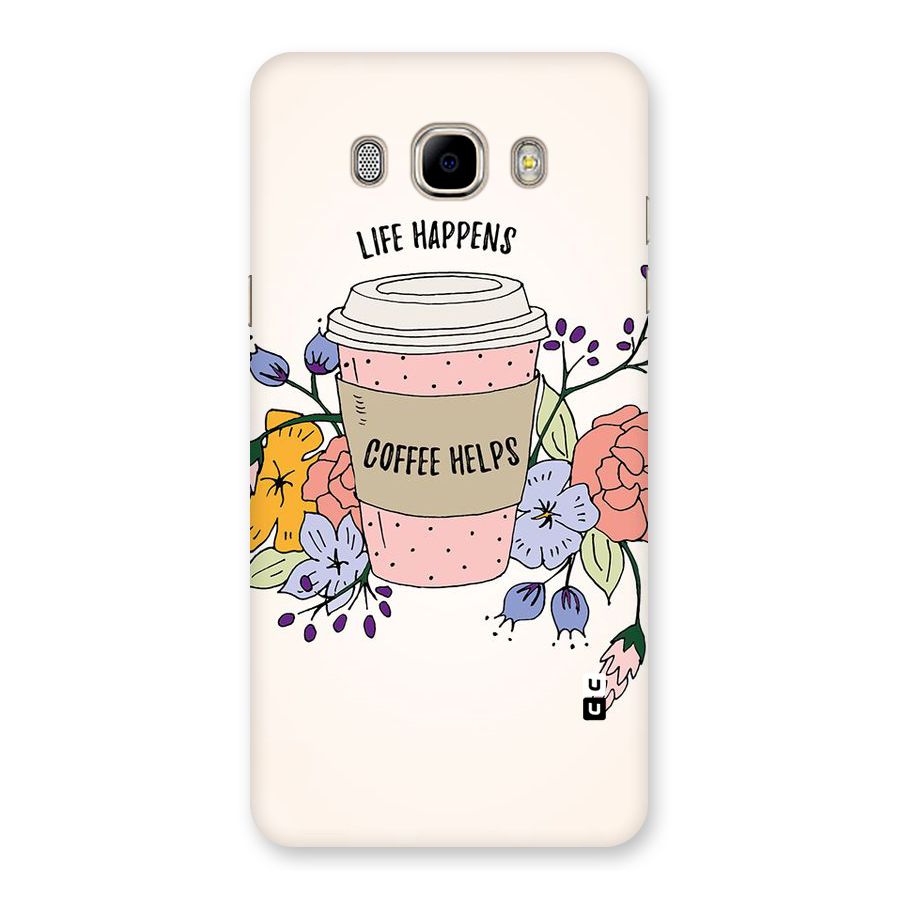 Life Happens Back Case for Samsung Galaxy J7 2016