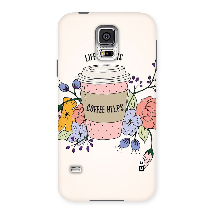 Life Happens Back Case for Samsung Galaxy S5