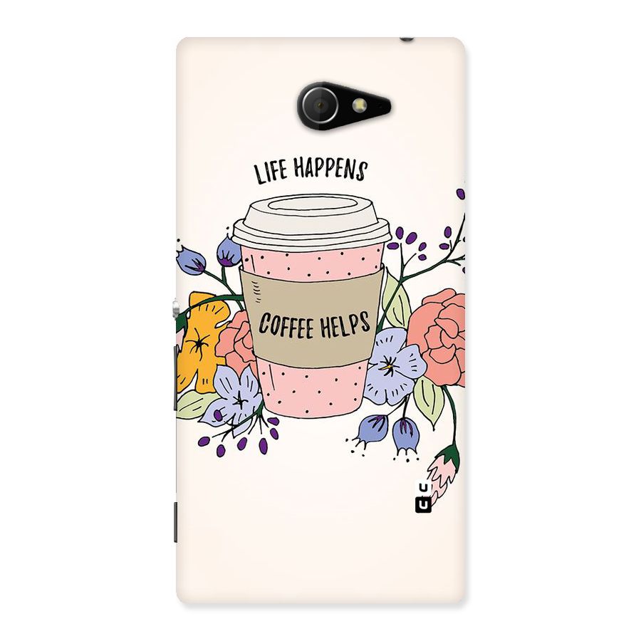 Life Happens Back Case for Sony Xperia M2