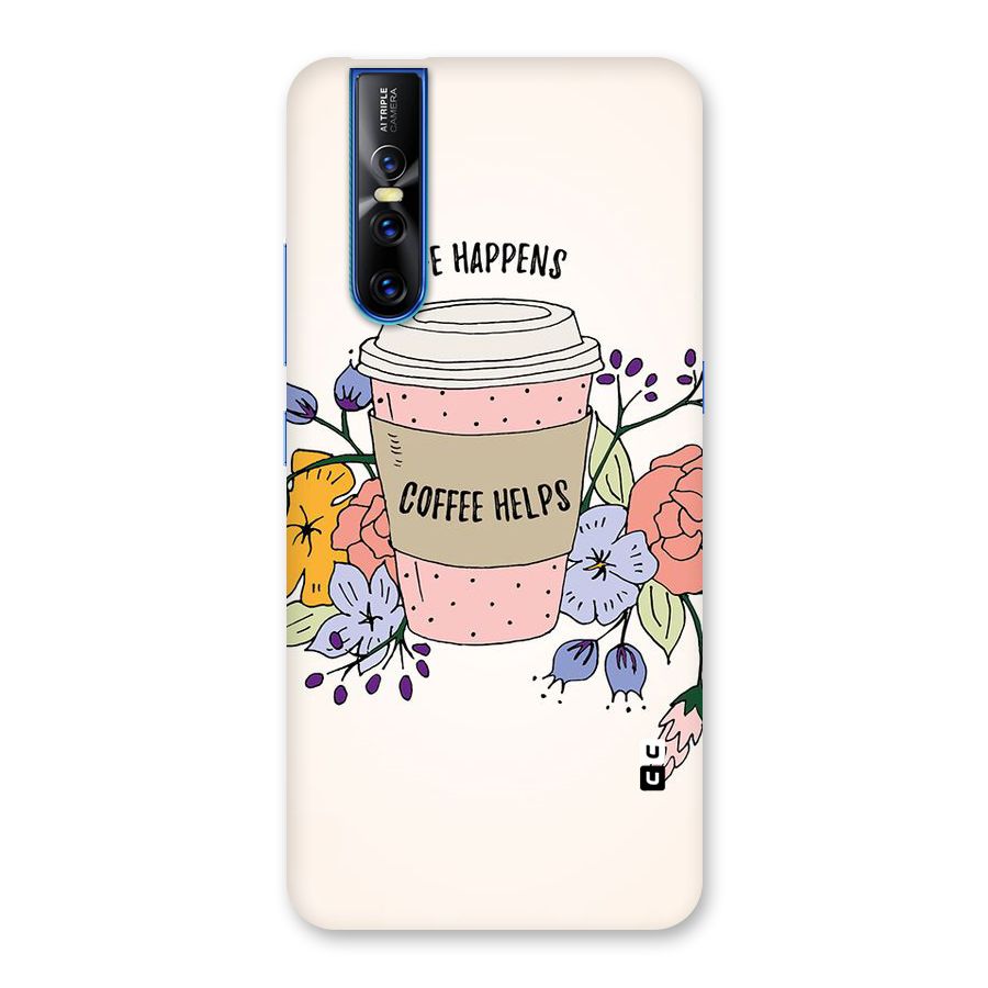 Life Happens Back Case for Vivo V15 Pro