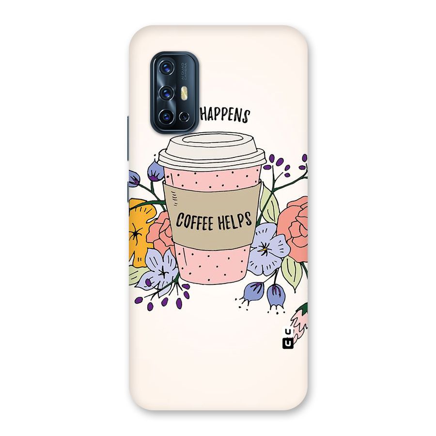 Life Happens Back Case for Vivo V17
