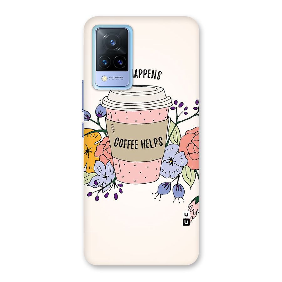 Life Happens Back Case for Vivo V21 5G