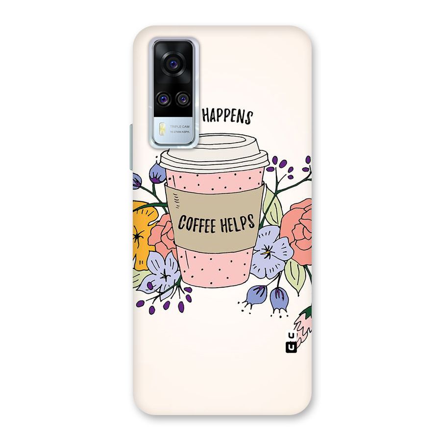 Life Happens Back Case for Vivo Y31