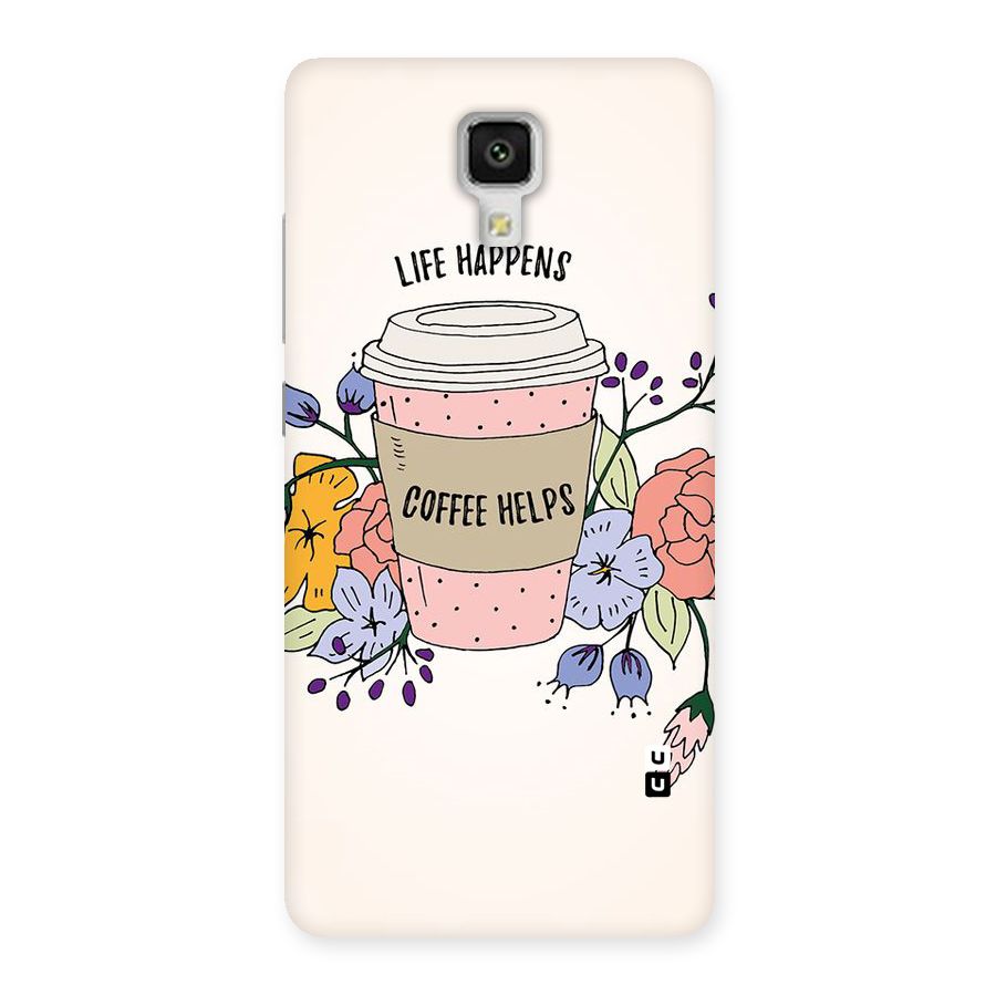 Life Happens Back Case for Xiaomi Mi 4