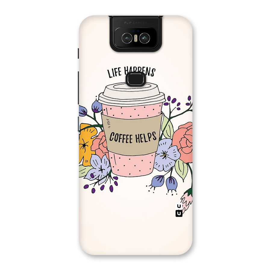 Life Happens Back Case for Zenfone 6z