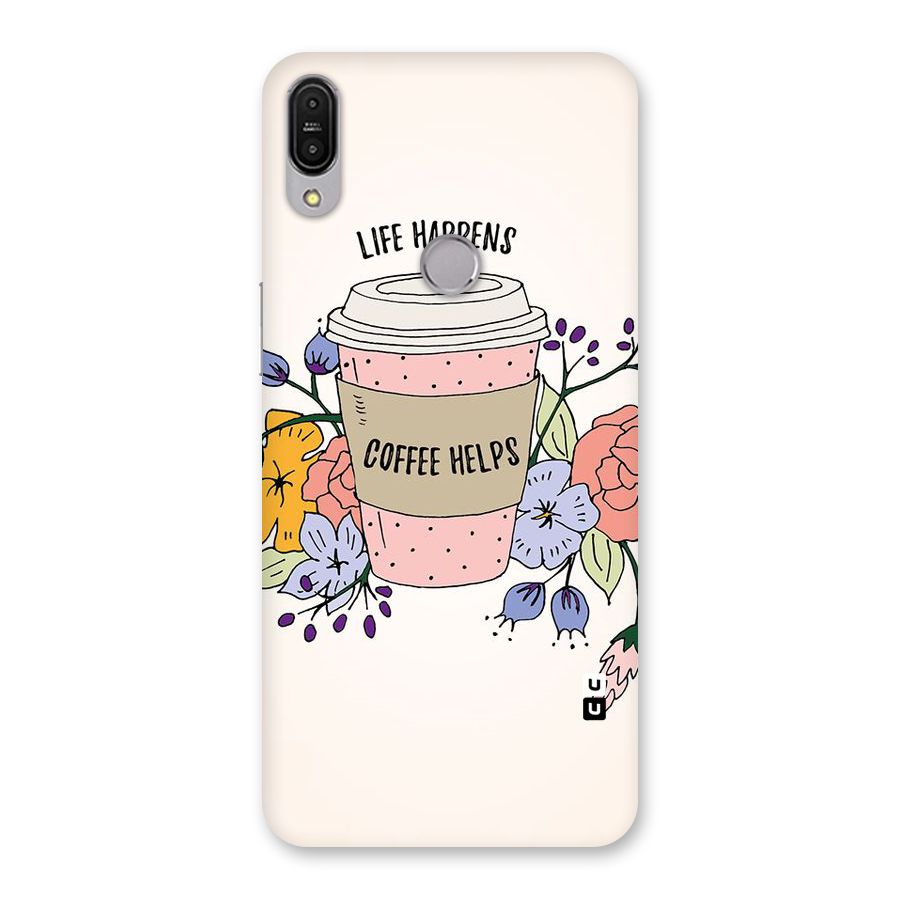 Life Happens Back Case for Zenfone Max Pro M1