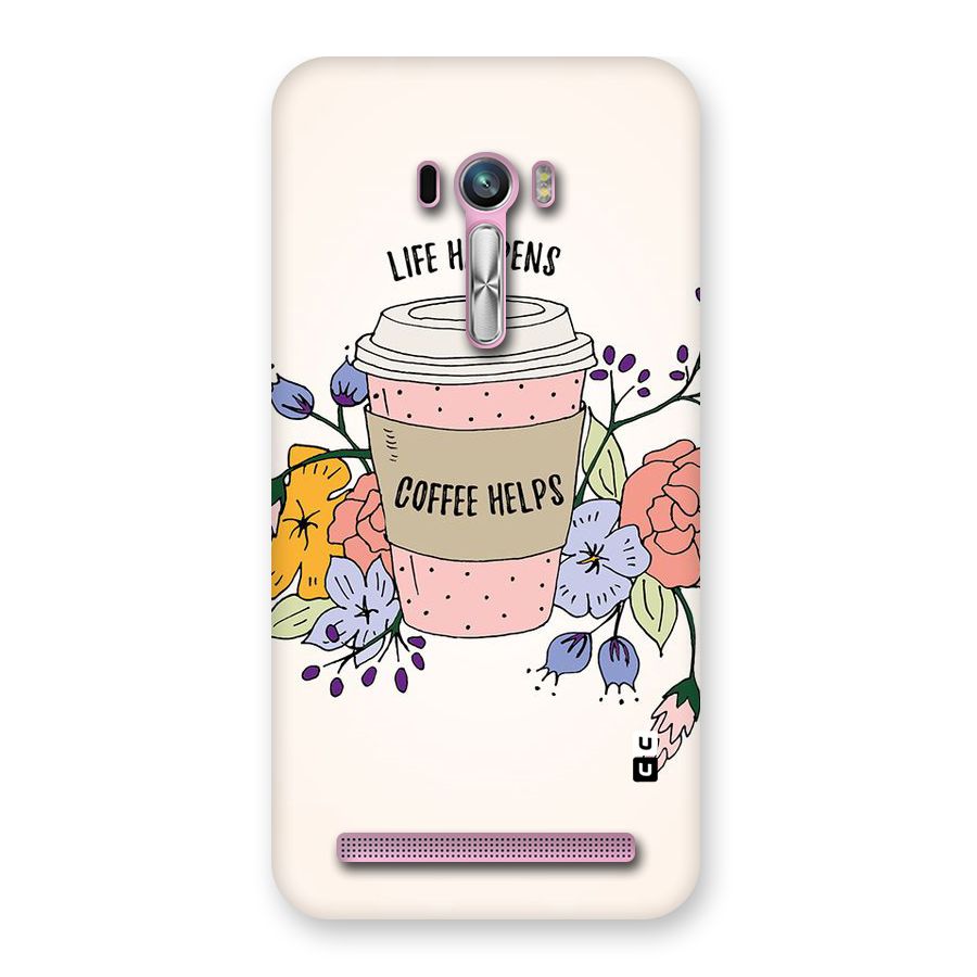 Life Happens Back Case for Zenfone Selfie