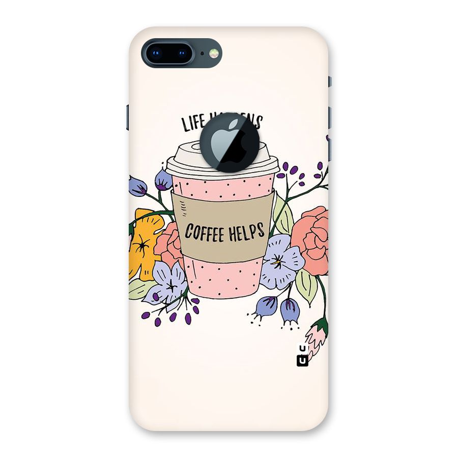 Life Happens Back Case for iPhone 7 Plus Logo Cut