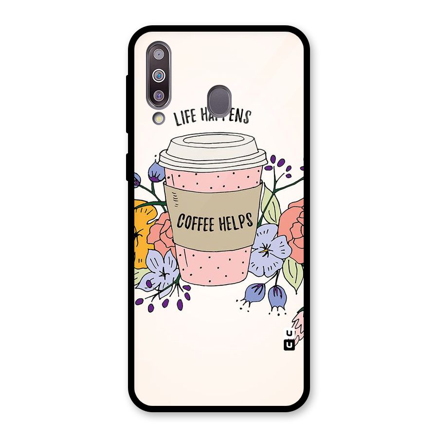 Life Happens Glass Back Case for Galaxy M30