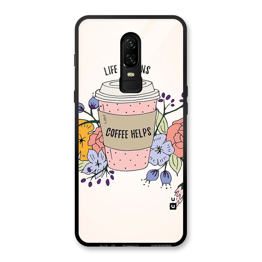 Life Happens Glass Back Case for OnePlus 6