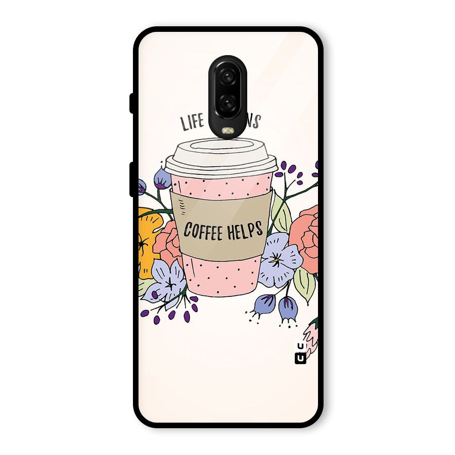 Life Happens Glass Back Case for OnePlus 6T