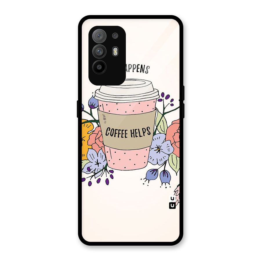 Life Happens Glass Back Case for Oppo F19 Pro Plus 5G