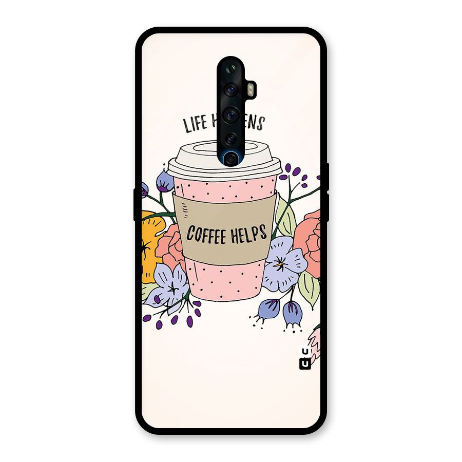 Life Happens Glass Back Case for Oppo Reno2 F