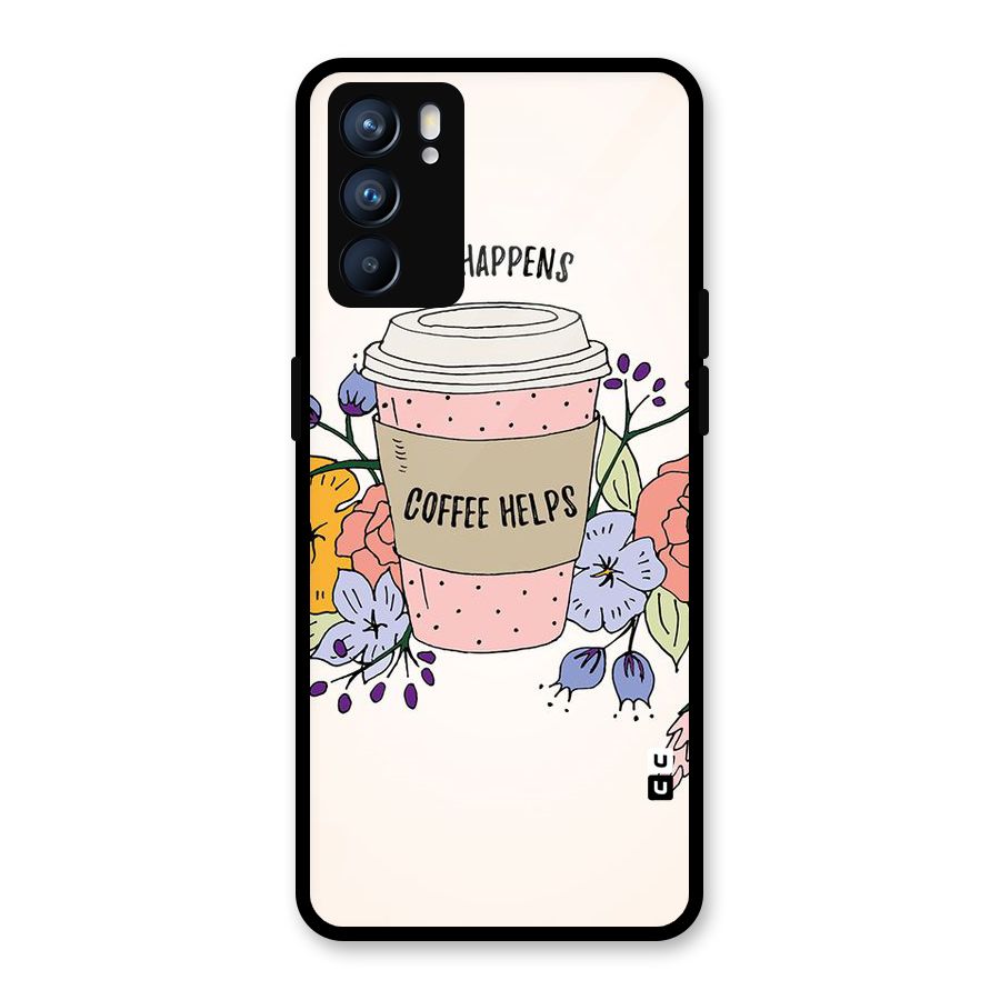 Life Happens Glass Back Case for Oppo Reno6 5G
