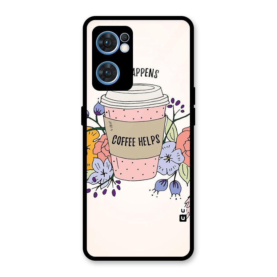 Life Happens Glass Back Case for Oppo Reno7 5G
