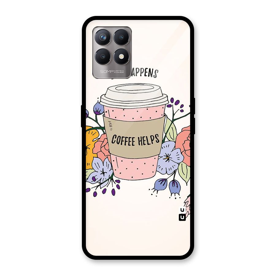 Life Happens Glass Back Case for Realme Narzo 50