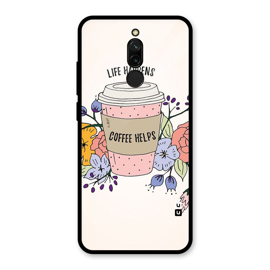 Life Happens Glass Back Case for Redmi 8