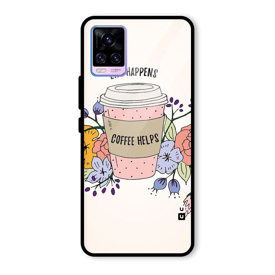 Life Happens Glass Back Case for Vivo V20 Pro