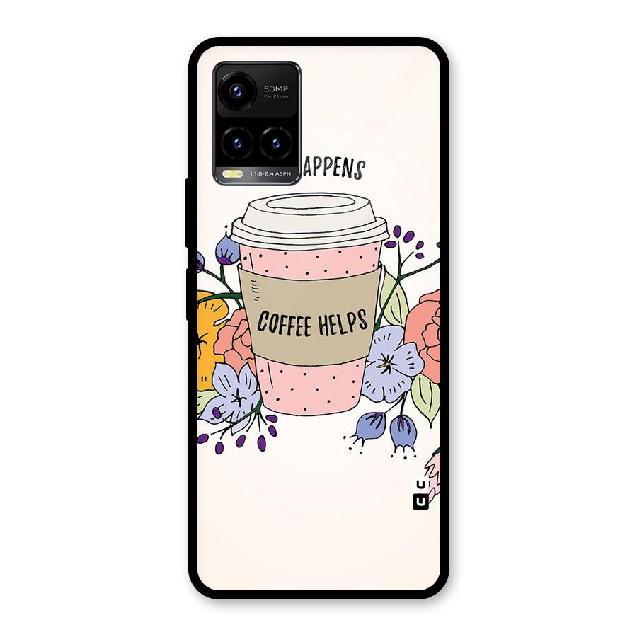 Life Happens Glass Back Case for Vivo Y21A