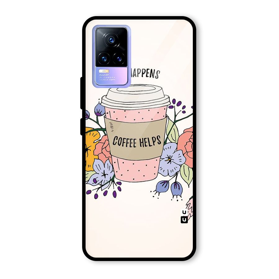 Life Happens Glass Back Case for Vivo Y73