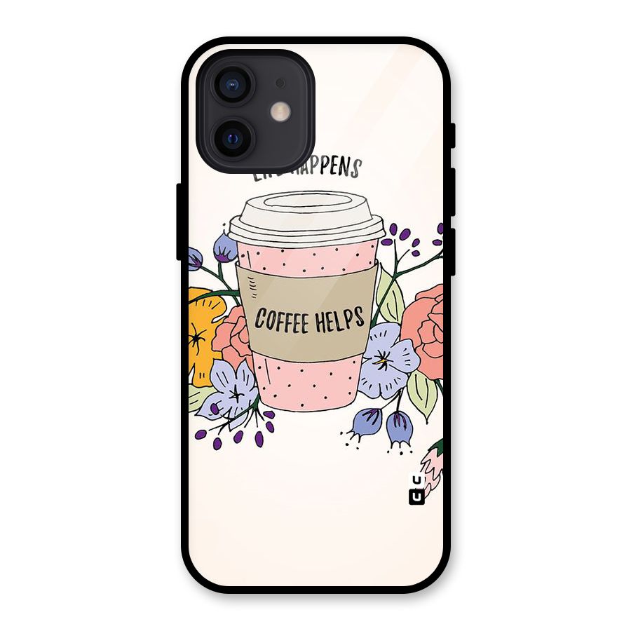 Life Happens Glass Back Case for iPhone 12
