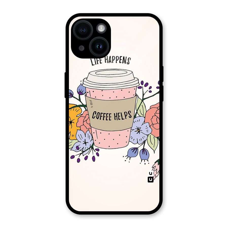 Life Happens Glass Back Case for iPhone 14