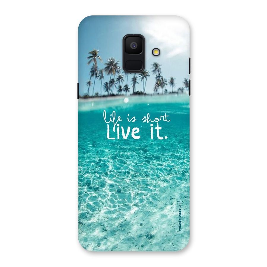 Life Is Short Back Case for Galaxy A6 (2018)