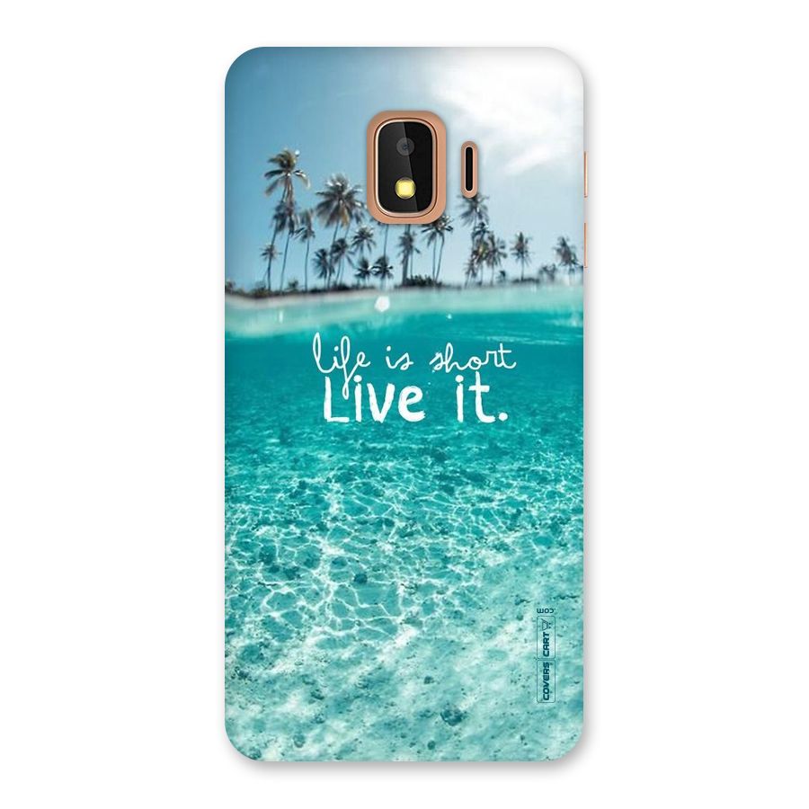 Life Is Short Back Case for Galaxy J2 Core