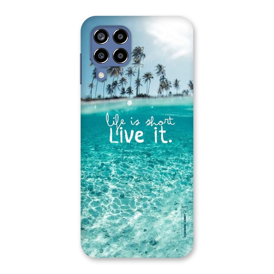 Life Is Short Back Case for Galaxy M53 5G