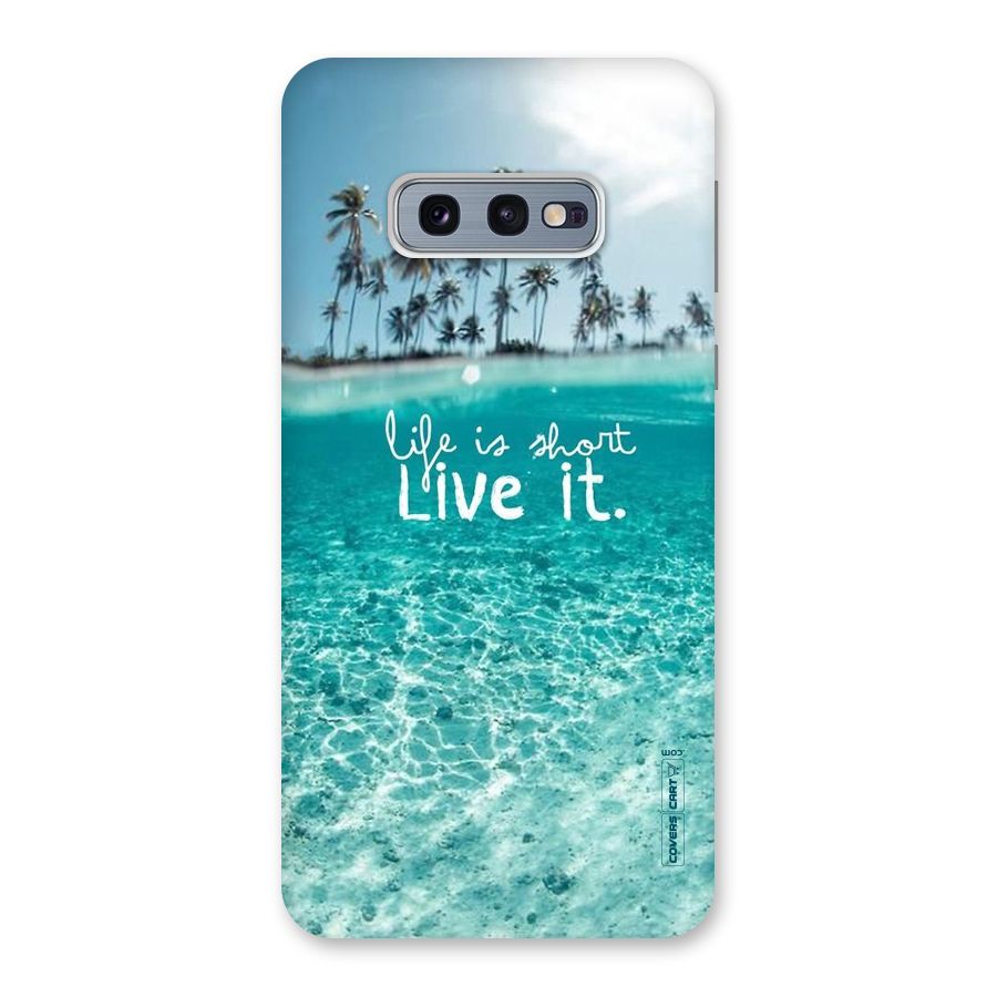 Life Is Short Back Case for Galaxy S10e