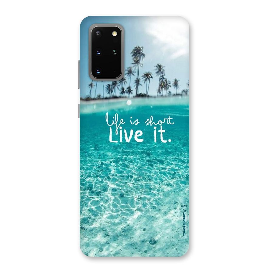 Life Is Short Back Case for Galaxy S20 Plus