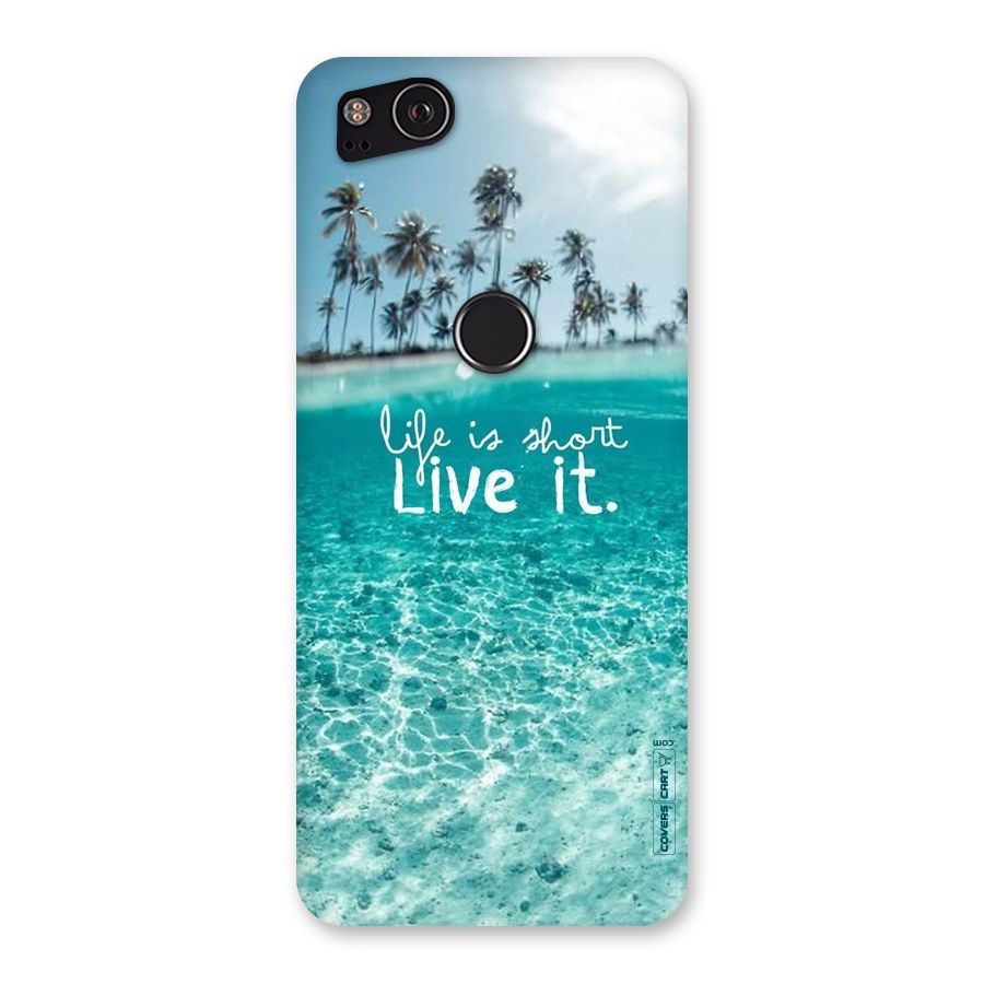 Life Is Short Back Case for Google Pixel 2