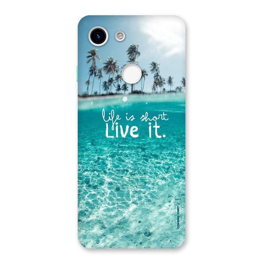 Life Is Short Back Case for Google Pixel 3