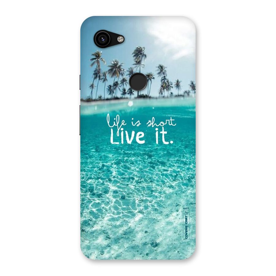 Life Is Short Back Case for Google Pixel 3a XL