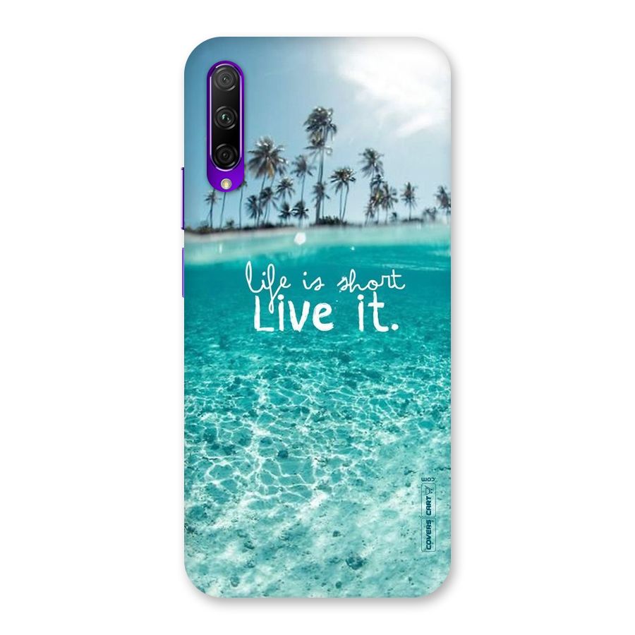 Life Is Short Back Case for Honor 9X Pro