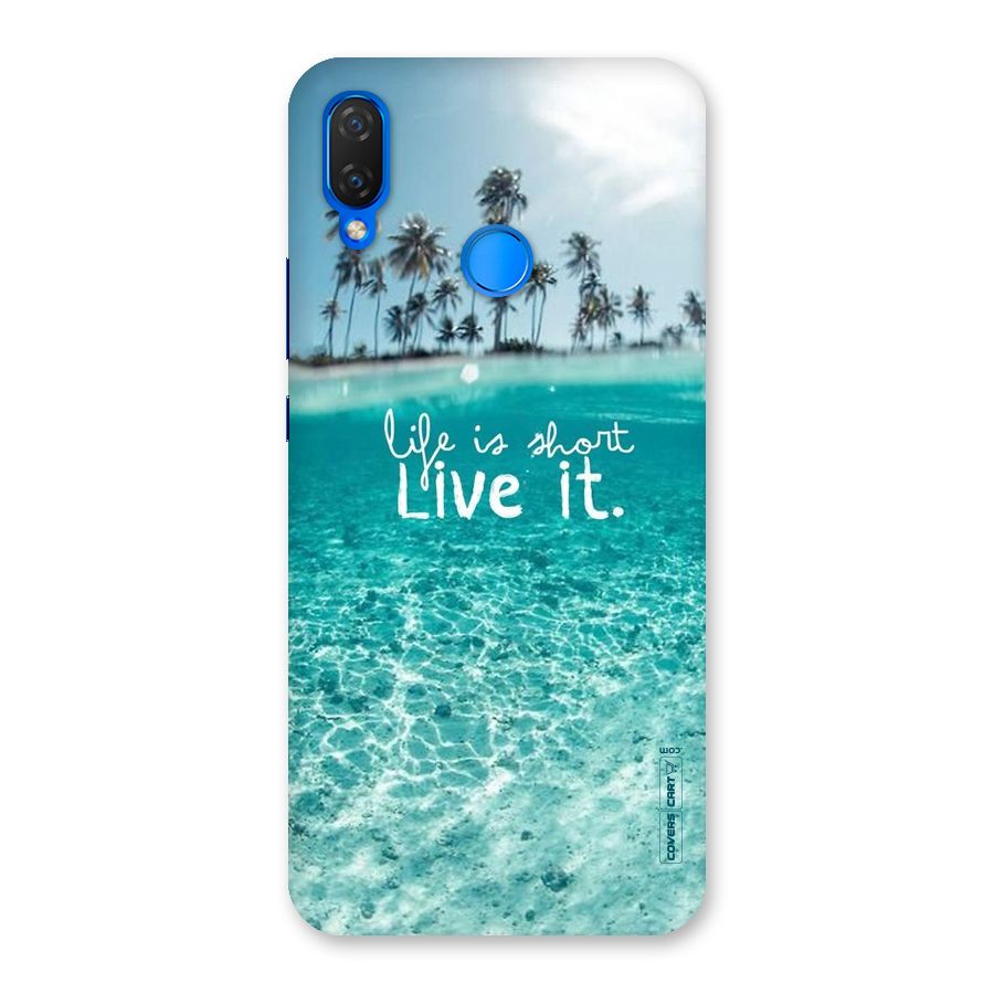 Life Is Short Back Case for Huawei P Smart+