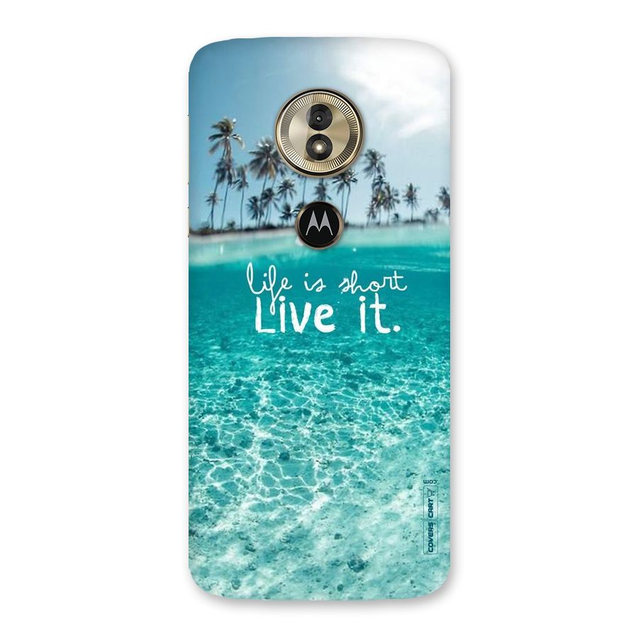 Life Is Short Back Case for Moto G6 Play