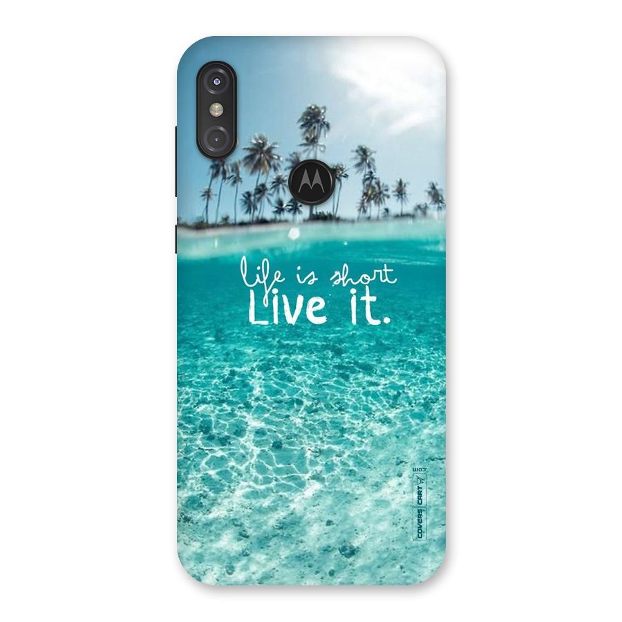Life Is Short Back Case for Motorola One Power