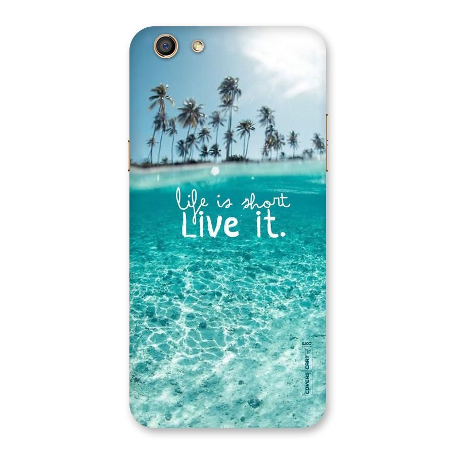 Life Is Short Back Case for Oppo F3