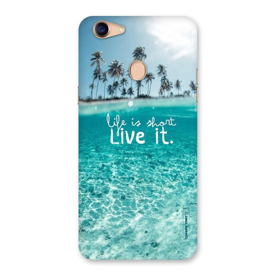 Life Is Short Back Case for Oppo F5 Youth