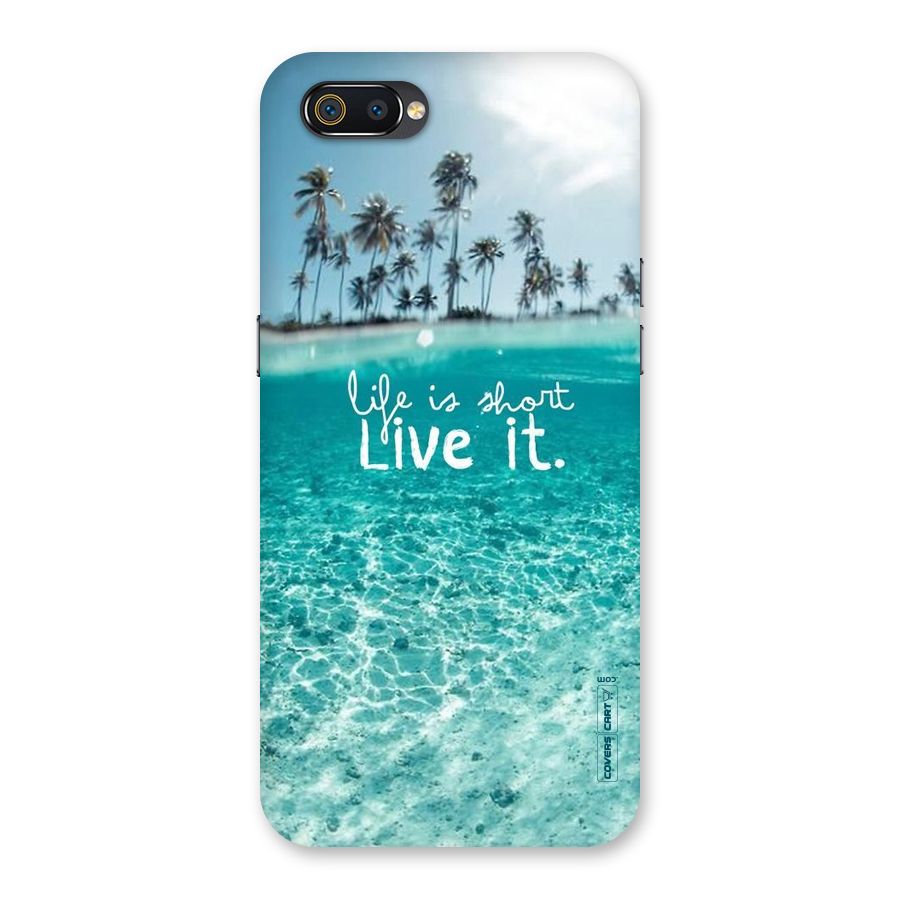 Life Is Short Back Case for Realme C2