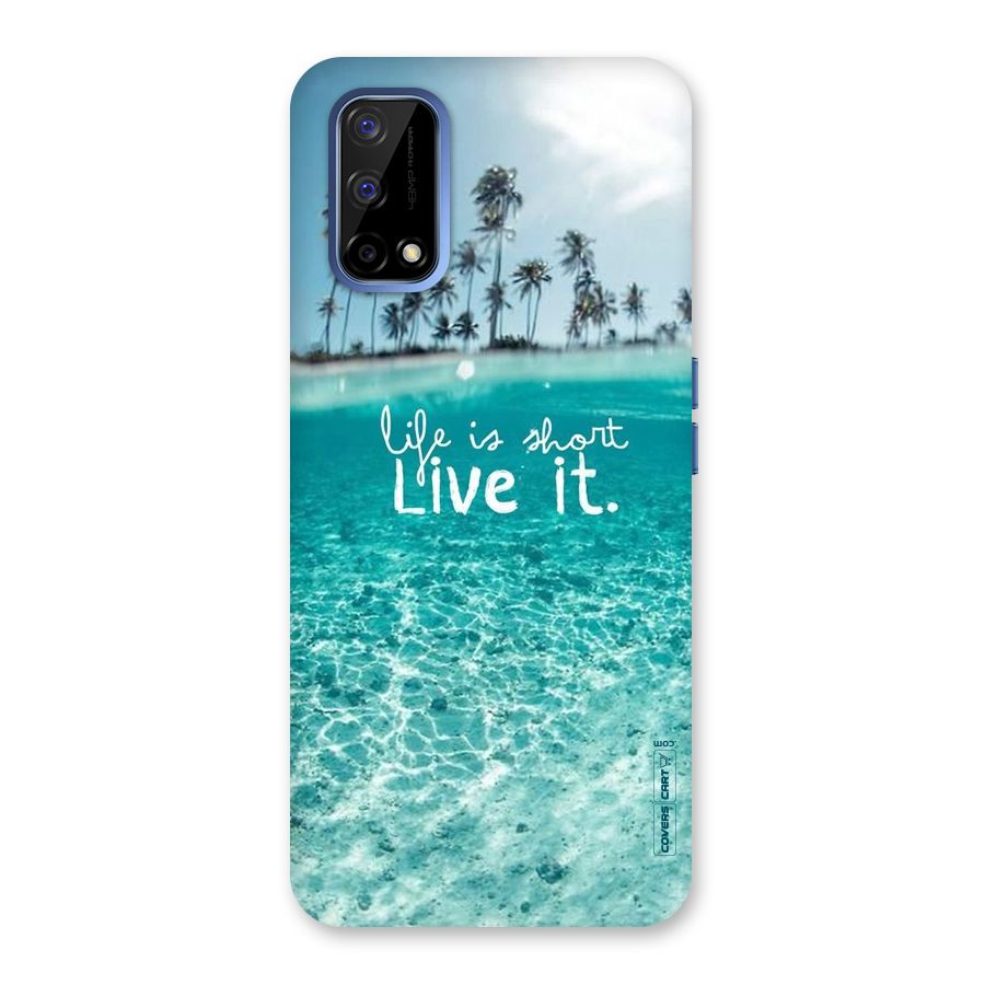 Life Is Short Back Case for Realme Narzo 30 Pro